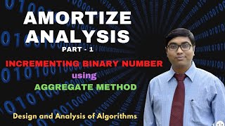 2712 AMORTIZE ANALYSIS PART1 AGGREGATE METHOD INCREMENTING BINARY NUMBER [upl. by Fowle]