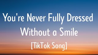 Sia  Youre Never Fully Dressed Without A Smile Lyrics 2014 Film Version TikTok Song [upl. by Nani710]