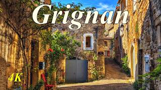 GRIGNAN 🏰Les Plus Beaux Villages de France 4K [upl. by Marne]