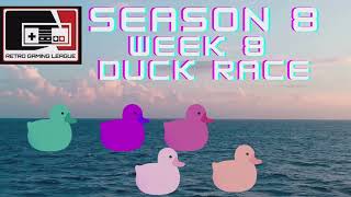 Season 8 Week 8 Duck Race [upl. by Nitneuq]