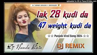 lak 28 kudi da 47 weight kudi da Dj 3D Brazil Remix 2024  Punjabi song DJ GAURAV SARSWAapasar 😎 [upl. by Eliseo609]