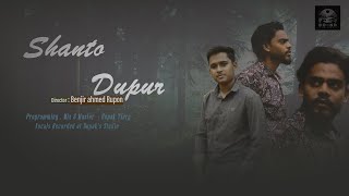 Shanto Dupur benjir ahmed rupon  mim  Rupak Tiary  Official Music Video  Bengali New Song 2020 [upl. by Tilda]