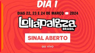 LOLLAPALOOZA 2024 AO VIVO  DIA 1 [upl. by Naek207]