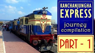 Kanchanjunga Express FULL JOURNEY  Kolkata Guwahati  PART 1 [upl. by Neral]