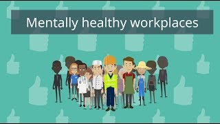 Mentally healthy workplaces [upl. by Nelyk]