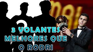 3 VOLANTES BEM MELHORES QUE O RODRI E QUE TIVERAM MENOS RELEVANCIA [upl. by Brest734]