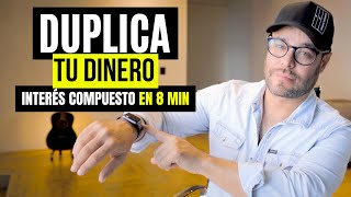 Aprende a Invertir con Interés Compuesto en 8 Minutos y Duplica tus Ganancias [upl. by Smitt]