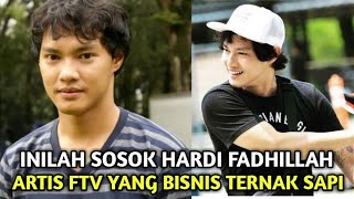 INILAH PROFIL HARDI FADHILLAH I Artis FTV SCTV Yang Bisnis Ternak Sapi [upl. by Adolphus]