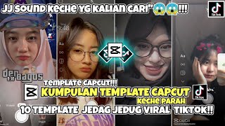 KUMPULAN 10 TEMPLATE JEDAG JEDUG CAPCUT TERBARU DJ MENGKANE VIRAL TIKTOK 2024 [upl. by Larimer827]