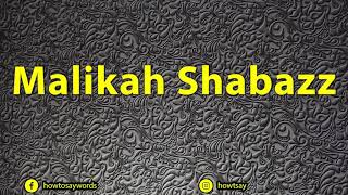 How To Pronounce Malikah Shabazz [upl. by Hurlee]