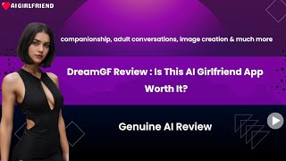 DreamGF 2024 Review Can This AI App Revolutionize Companionship [upl. by Ttebroc]