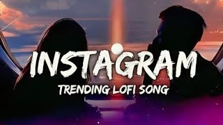 Best Instagram trending lofi remix song  Instagram trending songs [upl. by Vadnee401]