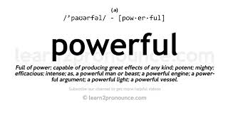 Pronunciation of Powerful  Definition of Powerful [upl. by Innep]