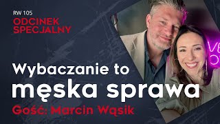 „Chłopaki to nie Wasza wina nikt Wam tego wcześniej nie powiedział” Marcin Wąsik [upl. by Iborian]