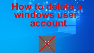 How to delete a windows user account [upl. by Haya]