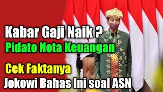 Kabar Gaji PNS Naik Pidato Nota Keuangan Jokowi Bahas Ini soal ASN [upl. by Collar]