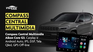 Compass Central Multimídia Aikon Core G3 Carplay e Android Auto IPS DSP Tela Qled GPS Offline [upl. by Nadruoj]