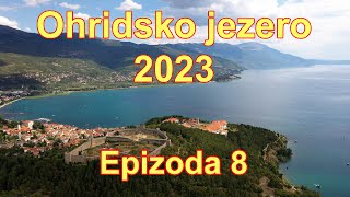 Ohridsko jezero 2023  Epizoda 8 [upl. by Isidor]