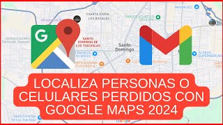 Cómo Localizar a una Persona o Celular Perdido con Google Maps  Truco Actualizado 2024 [upl. by Attenweiler968]