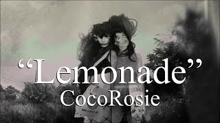 CocoRosie  Lemonade Lyrics [upl. by Takara]