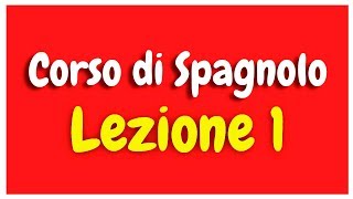 Corso di spagnolo Lezione 1 HD [upl. by Navetse]