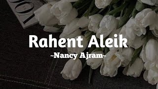 Rahent Aleik  Lirik amp Terjemahan [upl. by Ardnaik50]