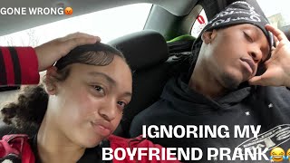 IGNORING MY BOYFRIEND PRANK  GONE WRONG [upl. by Launam]