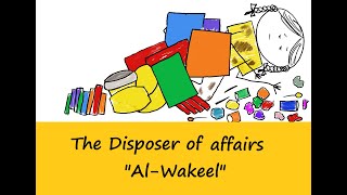 The Disposer of affairs  quotAlWakeelquot [upl. by Nohtan]