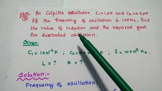 Problems Solved in Colpitts Oscillator and Clapp Oscillator  EC8452 [upl. by Yeldoow]