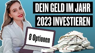 Worin kann man investieren  8 Wege dein Geld 2023 zu investieren [upl. by Llennor]