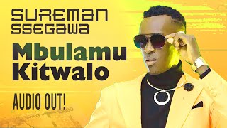 Mbulamu Kitwalo New Ugandan Country Music By Sureman Ssegawa [upl. by Alyk693]