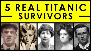 5 Real Titanic Survivors amp Their Stories [upl. by Ondrea]