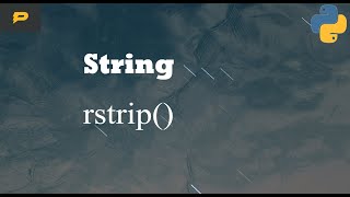 Python String  rstrip [upl. by Hendren]