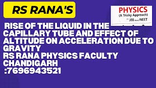 RISE OF LIQUID IN CAPILLARY TUBE amp EFFECT OF ALTITUDE ON ACCELERATION DUE TO GRAVITY [upl. by Nelrac]