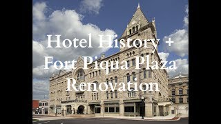 Hotel History  Fort Piqua Plaza Renovation [upl. by Amabelle]