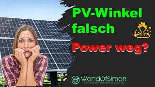 Photovoltaik  ModulWinkel falsch Bilanz zerstört [upl. by Amarette]