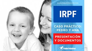 Caso práctico de IRPF 2A rendimientos del trabajo y de capital mobiliario en unidad familiar [upl. by Illak426]