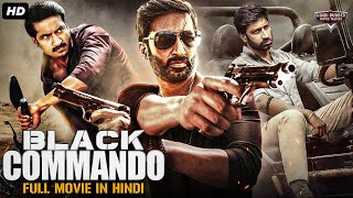 Gopichands BLACK COMMANDO  Hindi Dubbed Full Movie  Action Movie  Mehreen Pirzada M Nassar [upl. by Pitts]