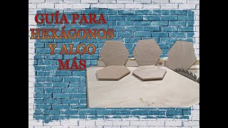 DIYTrabajos en madera Cómo hacer guía para hexágonos y otras figuras [upl. by Yme638]