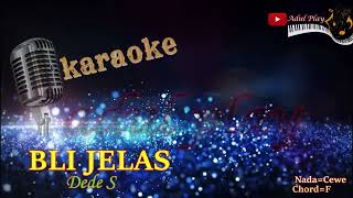 BLI JELAS KARAOKE Dede S [upl. by Odnalo22]