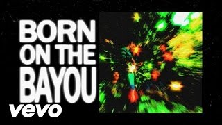 Creedence Clearwater Revival  Born On The Bayou Official Lyric Video [upl. by Sollows456]