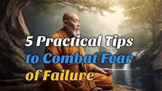 5 Practical Tips to Combat Fear of Failure  WisdomPeaceFulmind [upl. by Moraj]