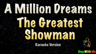 The Greatest Showman  A Million Dreams Karaoke Version [upl. by Shaer]