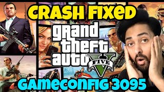 FIXED GTA 5 CRASH PROBLEM SOLVED  GAMECONFIG 3095  GTA 5 Mods 2023  HindiUrdu  THE NOOB [upl. by Schweiker]