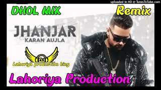 Jhanjar Dhol Mix Karan Aujla  Original Lahoria Production 2024 [upl. by Niamreg]