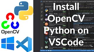 How To Install OpenCV Python in Visual Studio Code Windows 11 [upl. by Rede]