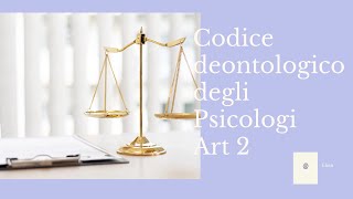 Codice deontologico degli Psicologi Italiani Art 2 [upl. by Quill]