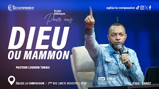 DIEU OU MAMMON • PAST LOUISON TUNASI • ECOLE BIBLIQUE POUR TOUS  10072024 [upl. by Panayiotis911]