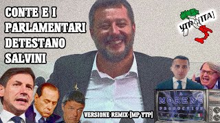 Conte e i parlamentari detestano Salvini Versione Remix MP YTP [upl. by Ibloc]