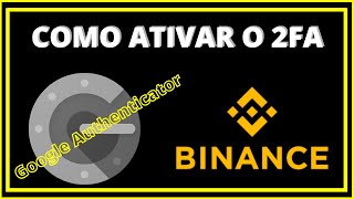 GOOGLE AUTHENTICATOR NA BINANCE [upl. by Ruhtua]